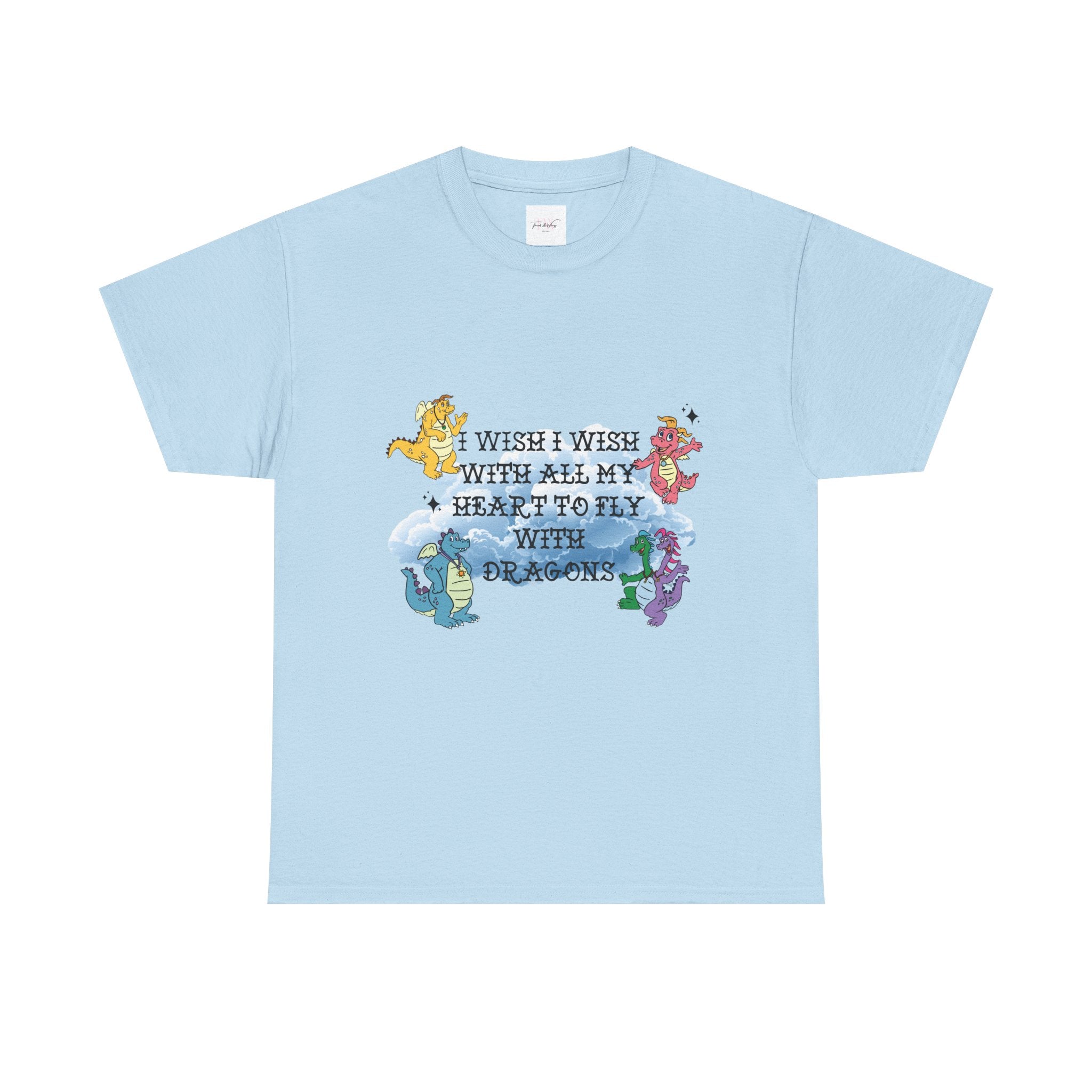 Cute Dragon Heart T-Shirt — "I Wish I Was With All My Heart to Fly With Dragons"