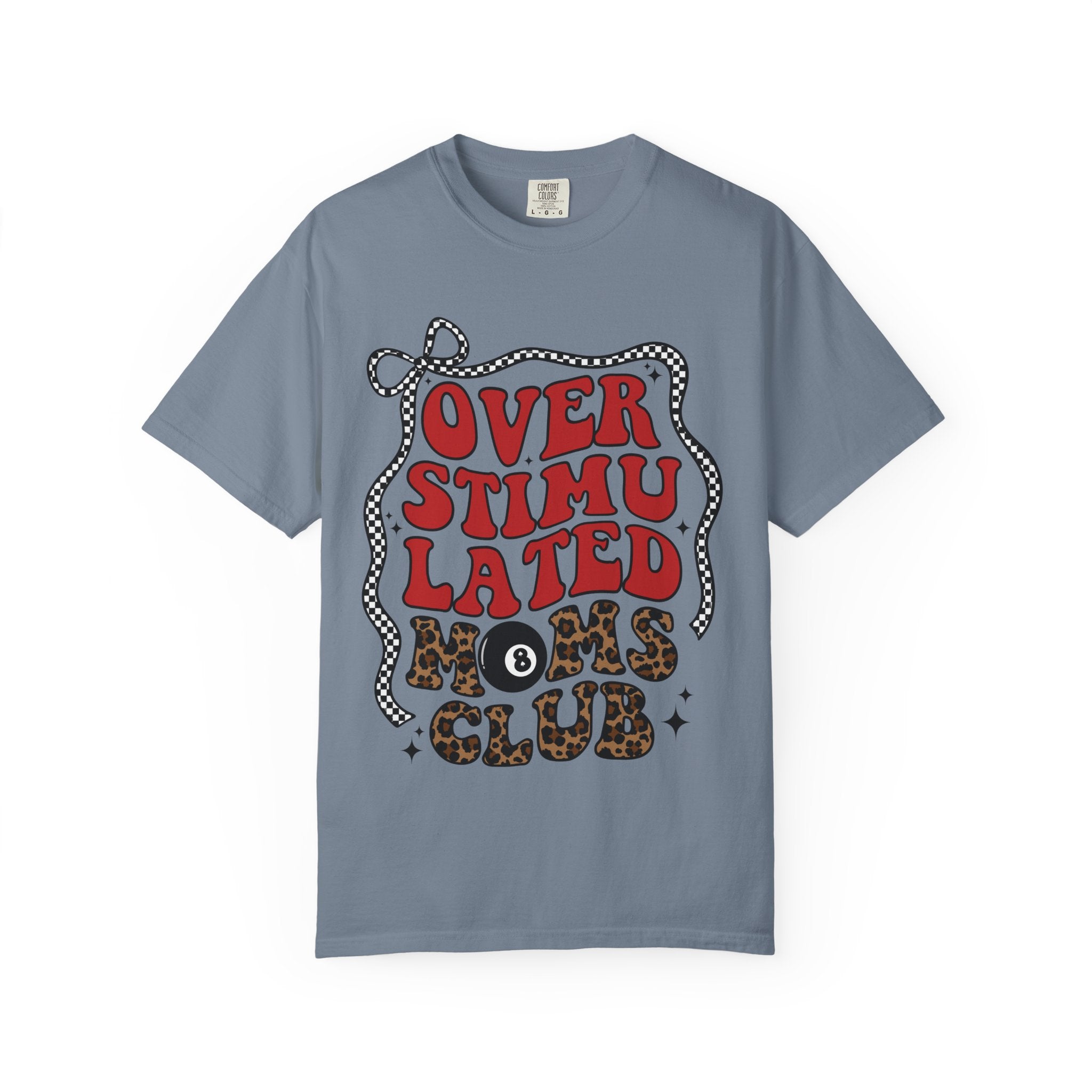 Overstimulated Moms Club T-Shirt —