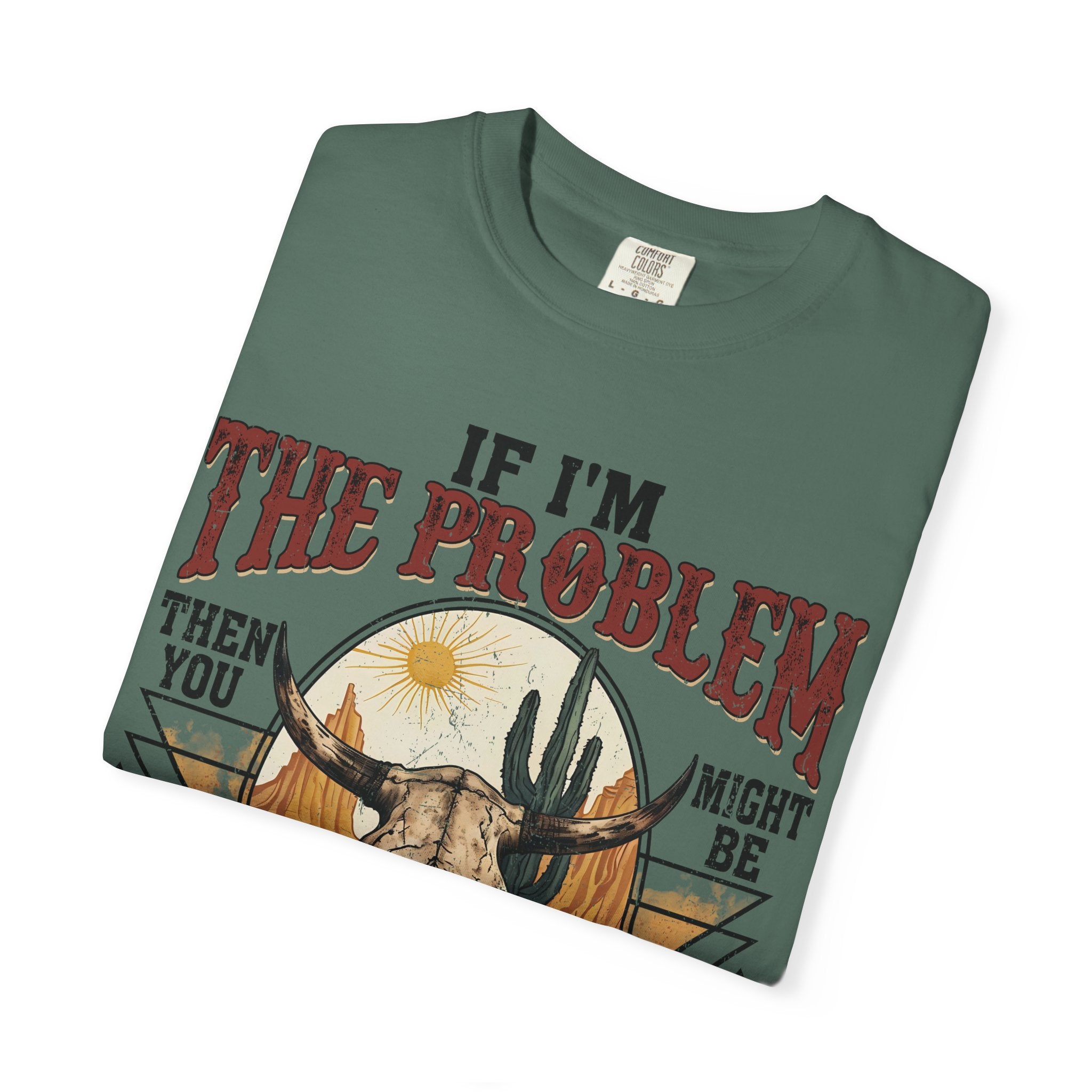 "If I'm the Problem"