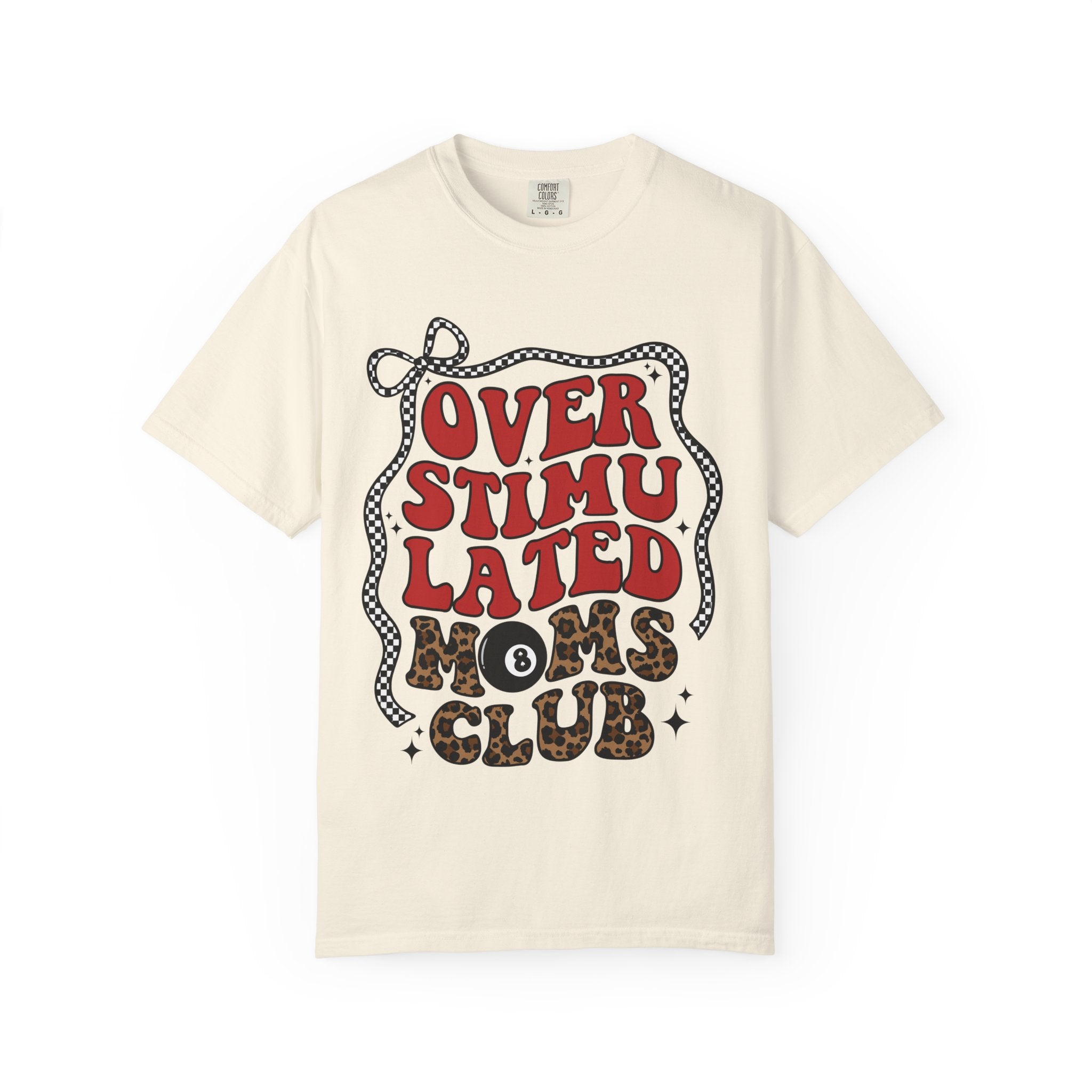 Overstimulated Moms Club T-Shirt —